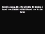Amish Romance: Jilted Amish Bride - 50 Shades of Amish Love: (AMISH ROMANCE) Amish Love Stories
