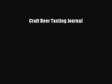 PDF Download Craft Beer Tasting Journal Read Full Ebook