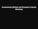 [PDF Download] Geomarketing: Methods and Strategies in Spatial Marketing [Download] Online