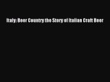 PDF Download Italy: Beer Country the Story of Italian Craft Beer PDF Full Ebook