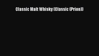 PDF Download Classic Malt Whisky (Classic (Prion)) Download Online