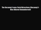 The Uncanny X-men: Fatal Attractions (Uncanny X-Men (Marvel Unnumbered)) [Read] Full Ebook