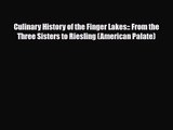 PDF Download Culinary History of the Finger Lakes:: From the Three Sisters to Riesling (American