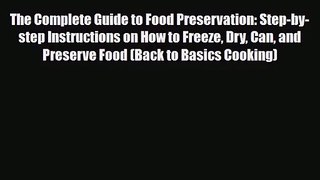 PDF Download The Complete Guide to Food Preservation: Step-by-step Instructions on How to Freeze