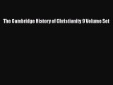[PDF Download] The Cambridge History of Christianity 9 Volume Set [Download] Online