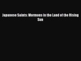 [PDF Download] Japanese Saints: Mormons in the Land of the Rising Sun [PDF] Full Ebook