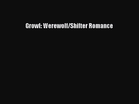 PDF Download Growl: Werewolf/Shifter Romance Download Online