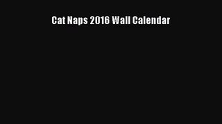 [PDF Download] Cat Naps 2016 Wall Calendar [PDF] Online