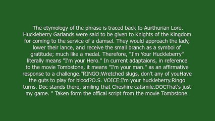 I'm Your Huckleberry meaning and pronunciation