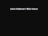 PDF Download Jancis Robinson's Wine Course PDF Online