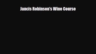 PDF Download Jancis Robinson's Wine Course PDF Online