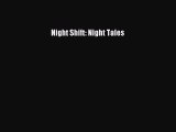 [PDF Download] Night Shift: Night Tales [Download] Full Ebook