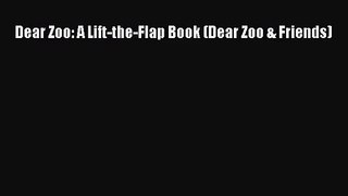 [PDF Download] Dear Zoo: A Lift-the-Flap Book (Dear Zoo & Friends) [PDF] Online
