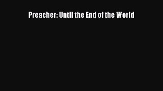 Preacher: Until the End of the World [PDF] Online