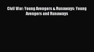 Civil War: Young Avengers & Runaways: Young Avengers and Runaways [Read] Online
