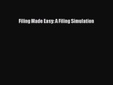 [PDF Download] Filing Made Easy: A Filing Simulation [Download] Online
