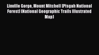Linville Gorge Mount Mitchell [Pisgah National Forest] (National Geographic Trails Illustrated
