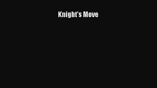 Knight's Move [Read] Full Ebook