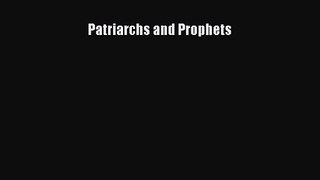 Patriarchs and Prophets [Download] Online