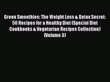 PDF Download Green Smoothies: The Weight Loss & Detox Secret: 50 Recipes for a Healthy Diet
