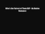 [PDF Download] Who's the Fairest of Them All? - An Avalon Romance [Download] Online