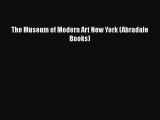 [PDF Download] The Museum of Modern Art New York (Abradale Books) [Read] Online