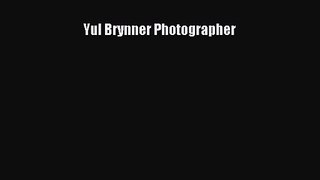 [PDF Download] Yul Brynner Photographer [Read] Full Ebook