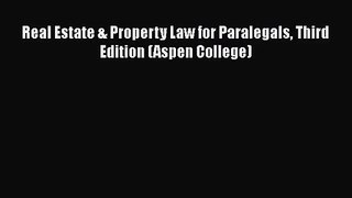 [PDF Download] Real Estate & Property Law for Paralegals Third Edition (Aspen College) [Read]