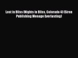 [PDF Download] Lost in Bliss [Nights in Bliss Colorado 4] (Siren Publishing Menage Everlasting)