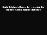 Read Media Religion and Gender: Key Issues and New Challenges (Media Religion and Culture)