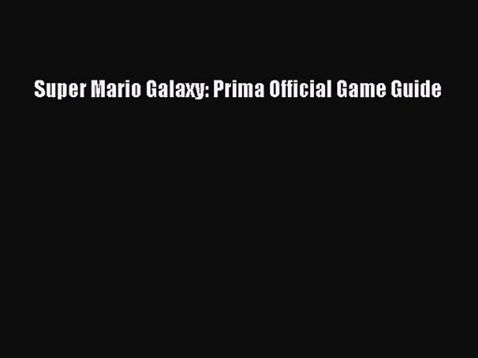 [PDF Download] Super Mario Galaxy: Prima Official Game Guide [Download] Online