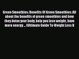 PDF Download Green Smoothies: Benefits Of Green Smoothies: All about the benefits of green