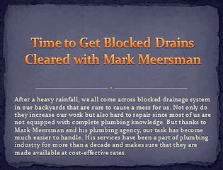 Time to Get Blocked Drains Cleared with Mark meersman