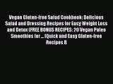 PDF Download Vegan Gluten-free Salad Cookbook: Delicious Salad and Dressing Recipes for Easy