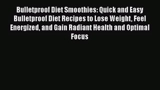 PDF Download Bulletproof Diet Smoothies: Quick and Easy Bulletproof Diet Recipes to Lose Weight
