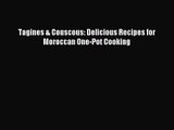 [PDF Download] Tagines & Couscous: Delicious Recipes for Moroccan One-Pot Cooking [Read] Online