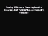 [PDF Download] Sterling DAT General Chemistry Practice Questions: High Yield DAT General Chemistry