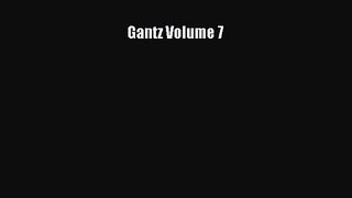 Gantz Volume 7 [PDF Download] Online