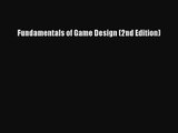 [PDF Download] Fundamentals of Game Design (2nd Edition) [Download] Online
