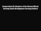 [PDF Download] Dragon Quest IV: Chapters of the Chosen Official Strategy Guide (Bradygames