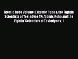 Atomic Robo Volume 1: Atomic Robo & the Fightin Scientists of Tesladyne TP: Atomic Robo and