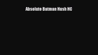 Absolute Batman Hush HC [PDF] Full Ebook
