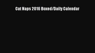 [PDF Download] Cat Naps 2016 Boxed/Daily Calendar [PDF] Full Ebook