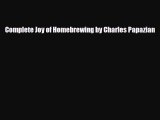 PDF Download Complete Joy of Homebrewing by Charles Papazian Read Online