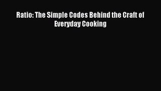 [PDF Download] Ratio: The Simple Codes Behind the Craft of Everyday Cooking [Read] Online