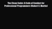 The Clean Coder: A Code of Conduct for Professional Programmers (Robert C. Martin) [Read] Full