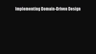 Implementing Domain-Driven Design [Read] Full Ebook