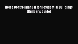 PDF Download Noise Control Manual for Residential Buildings (Builder's Guide) PDF Full Ebook