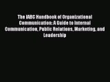 [PDF Download] The IABC Handbook of Organizational Communication: A Guide to Internal Communication