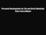 [PDF Download] Personal Development for Life and Work (Available Titles CourseMate) [PDF] Full